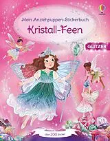 Kartonierter Einband Mein Anziehpuppen-Stickerbuch: Kristall-Feen von Fiona Watt