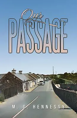 E-Book (epub) Our Passage von M. G. Hennessy