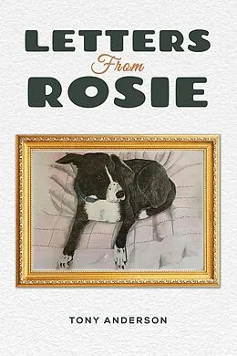 E-Book (epub) Letters from Rosie von Tony Anderson
