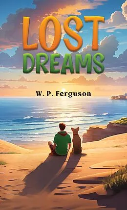 E-Book (epub) Lost Dreams von W. P. Ferguson