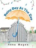 E-Book (epub) Rainy Day at the Zoo von Anna Magee