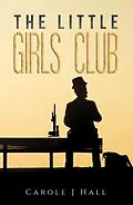 E-Book (epub) Little Girls Club von Carole J Hall