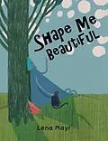 E-Book (epub) Shape Me Beautiful von Lena Mayr