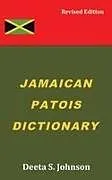 Kartonierter Einband Jamaican Patois Dictionary von Deeta S. Johnson