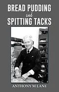 E-Book (epub) Bread Pudding and Spitting Tacks von Anthony M Lane