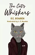 E-Book (epub) Cat's Whiskers von R. E. Bowden