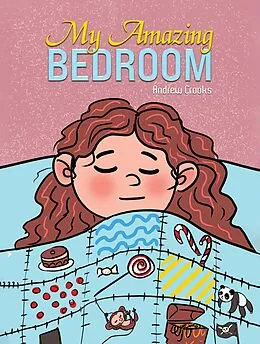 E-Book (epub) My Amazing Bedroom von Andrew Crooks