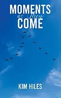 E-Book (epub) Moments as They Come von Kim Hiles