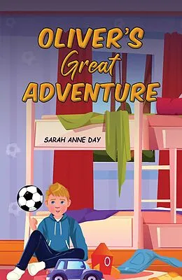 E-Book (epub) Oliver's Great Adventure von Sarah Anne Day