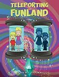 E-Book (epub) Teleporting to Funland von Naomi Isted