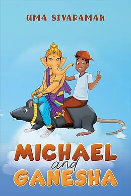 E-Book (epub) Michael and Ganesha von Uma Sivaraman