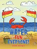 E-Book (epub) Water is Fun for Everyone! von Dana Brown