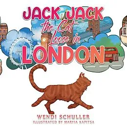 E-Book (epub) Jack Jack the Cat Loose in London von Wendi Schuller