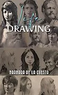 E-Book (epub) Life Drawing von Barbara De La Cuesta