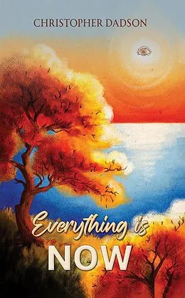 E-Book (epub) Everything Is Now von Christopher Dadson