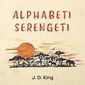 E-Book (epub) Alphabeti Serengeti von J. D. King