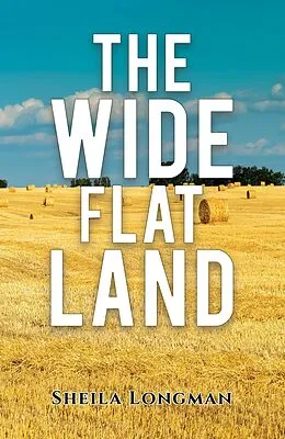 E-Book (epub) Wide, Flat Land von Sheila Longman