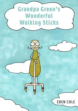 E-Book (epub) Grandpa Green's Wonderful Walking Sticks von Eden Cole