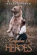 E-Book (epub) Kingdom of Heroes von Wesley North