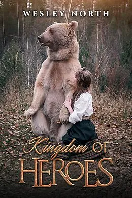 E-Book (epub) Kingdom of Heroes von Wesley North