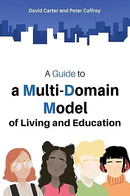 E-Book (epub) Guide to a Multi-Domain Model of Living and Education von David Carter