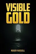 E-Book (epub) Visible Gold von Roger Russell