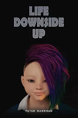 E-Book (epub) Life Downside Up von Peter Harrison