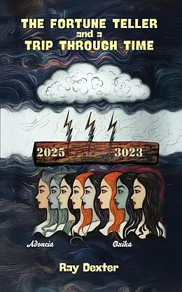 E-Book (epub) The Fortune Teller and a Trip Through Time von Ray Dexter