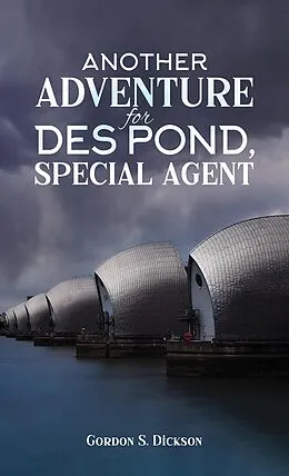 E-Book (epub) Another Adventure for Des Pond, Special Agent von Gordon S. Dickson