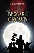 E-Book (epub) Beggar's Crown von Anthony Griffin