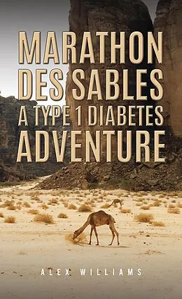 E-Book (epub) Marathon des Sables - A Type 1 Diabetes Adventure von Alex Williams
