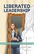 Livre Relié Liberated Leadership de Steve J. Cuss