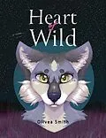 E-Book (epub) Heart of Wild von Olivea Smith