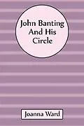 E-Book (epub) John Banting and His Circle von Joanna Ward