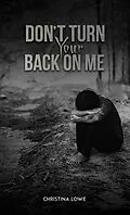 E-Book (epub) Don't Turn Your Back on Me von Christina Lowe