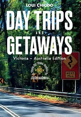 E-Book (epub) Day Trips and Getaways von Loui Chiodo