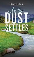 E-Book (epub) As the Dust Settles von Kim Hiles