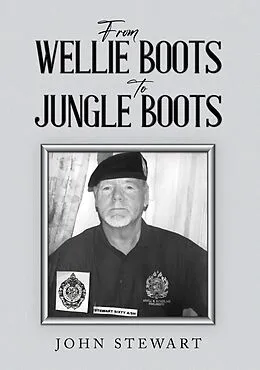 E-Book (epub) From Wellie Boots to Jungle Boots von John Stewart