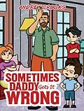 E-Book (epub) Sometimes Daddy Gets It Wrong von Andrew Crooks