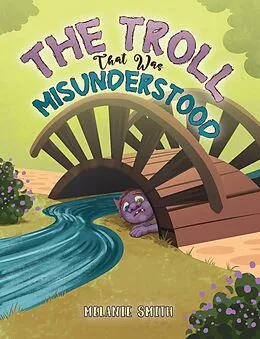 E-Book (epub) Troll That Was Misunderstood von Melanie Smith
