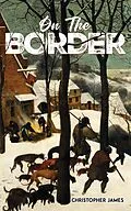 E-Book (epub) On the Border von Christopher James