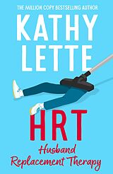 E-Book (epub) HRT: Husband Replacement Therapy von Kathy Lette