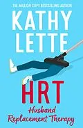E-Book (epub) HRT: Husband Replacement Therapy von Kathy Lette