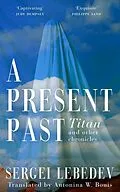 E-Book (epub) A Present Past von Sergei Lebedev