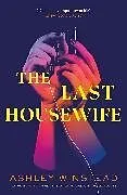 Kartonierter Einband The Last Housewife von Ashley Winstead