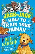 E-Book (epub) Jack-Jack, How to Train Your Human von Ben Garrod