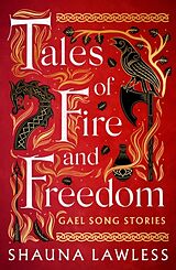 Livre Relié Tales of Fire and Freedom: Gael Song Stories de Shauna Lawless