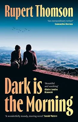 E-Book (epub) Dark is the Morning von Rupert Thomson