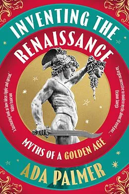 E-Book (epub) Inventing the Renaissance von Ada Palmer