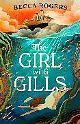 Couverture cartonnée The Girl with Gills de Becca Rogers